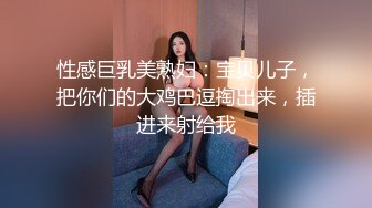 开档牛仔裤特别戳中XP 翘起蜜桃小屁股后入小穴 优雅女神淫荡内心