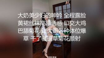 人妖系列之极品身材性感皮靴丁字裤完全女性化的妖妖和男优相互对着干俩边都享受屁眼的快感