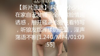 【新片速遞】  ❤️极品巨乳-刚生完娃儿的宝妈❤️：奶水充足，下面也饥渴如洪水，湿润一塌糊涂，好久没操逼了，一摸久湿！4V 