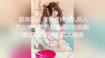 《极品CP魔手外购》正版4K近在咫尺商场隔板缝极限偸拍女厕各种小姐姐方便~逼脸同框~韵味少妇私处很顶 (10)