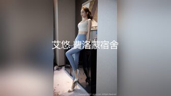 反差学生妹白衣黑裤美乳翘臀，口活极好