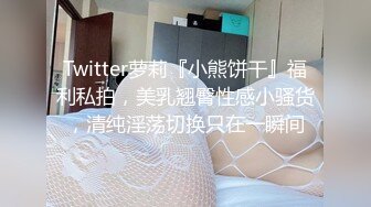 2500元颜值还不错的外围女白领虎牙妹观音坐莲搞得她好爽